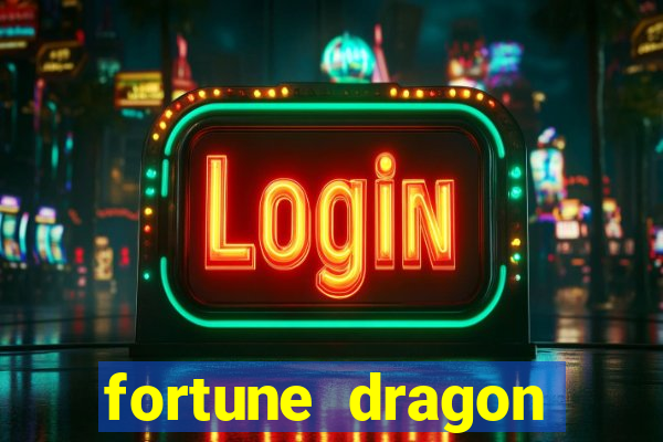 fortune dragon ganho certo